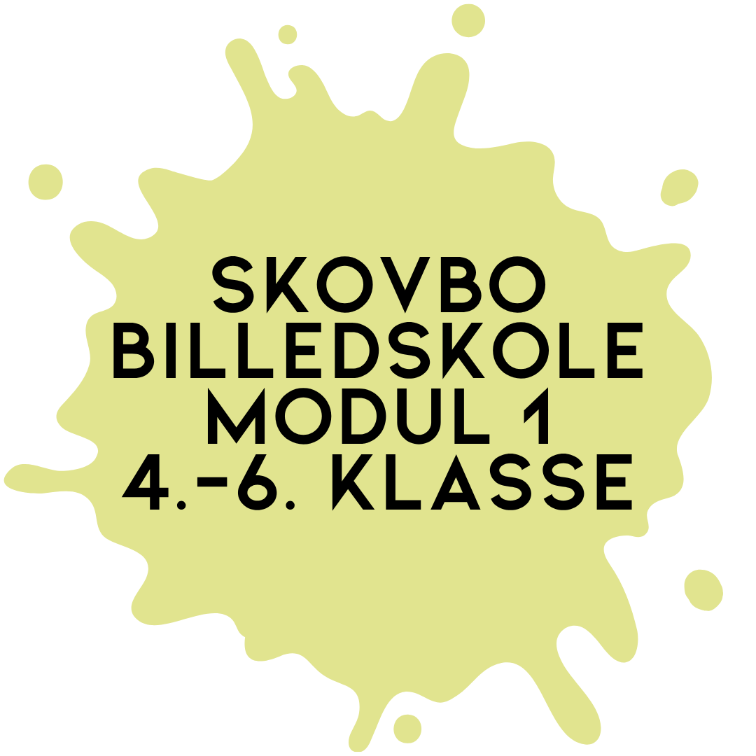 Skovbo Billedskole: Modul 1: 4.-6. klasse